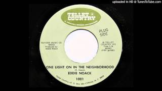 Eddie Noack - One Light On In The Neighborhood (Tellet Country 1001)