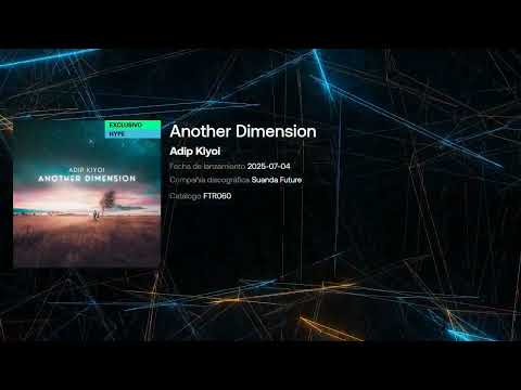Adip Kiyoi - Another Dimension (Extended Mix) | Uplifting Trance 2025 | Suanda Future