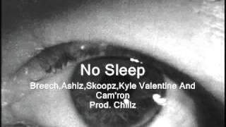 Breech,Ashiz,Skoopz,Kyle Valentine Ft. Cam'ron - No Sleep