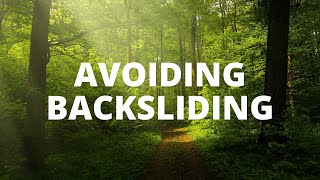 Avoiding Backsliding