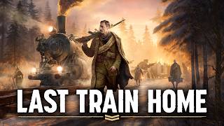 Last Train Home Gameplay & Historical Context — Full Breakdown & Transcript