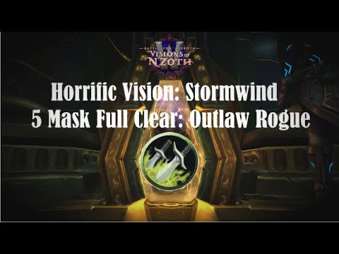 Full Clear Guide 5 Mask: Stormwind Horrific Vision (Outlaw Rogue)