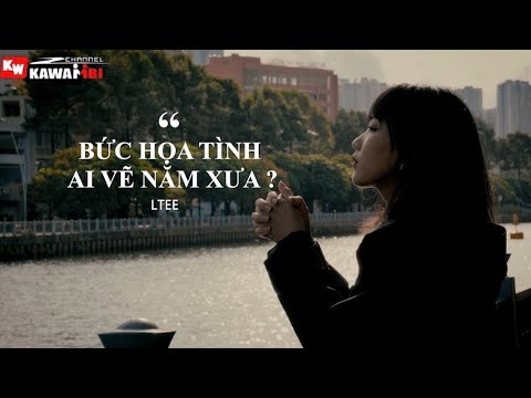 Bức Họa Tình Ai Vẽ Năm Xưa? (2109) - LTee (prod. PPK) [ Official Lyric Video ]