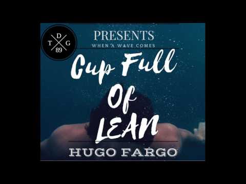 HUGO FARGO-CUP Full OF LEAN