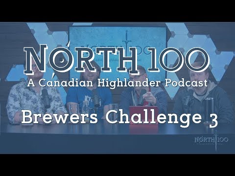 Brewers Challenge 3 || North 100 Ep85
