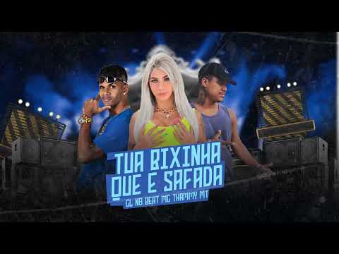 MC THAMMY, CL NO BEAT, MT - TUA BIXINHA QUE E SAFADA - BREGA FUNK