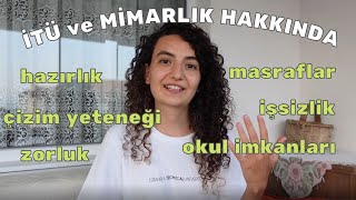 İTÜ VE MİMARLIK HAKKINDA MERAK EDİLENLER | gelecek kaygısı, zorluk.. +arkadaşlar