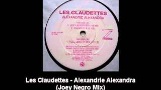 Les Claudettes - Alexandrie Alexandra (Joey Negro Mix)