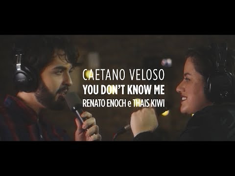 Renato Enoch e Thais Kiwi - You Don't Know Me (Caetano Veloso)