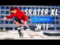 New Skater XL Update...