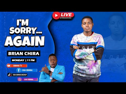 OBINNA SHOW LIVE: I'M SORRY AGAIN -BRIAN CHIRA