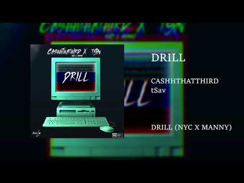 tSav X Cashh ThaThird - DRILL (Official Audio) #nycXmcr