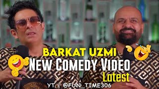 Barkat Uzmi Best Comedy New Video😂😆 | Most Funny Videos🤣😜 #barkatuzmi #barkat #funnyvideo