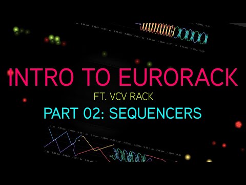 Let's Learn Eurorack (ft. VCV Rack): 02 - Sequencers