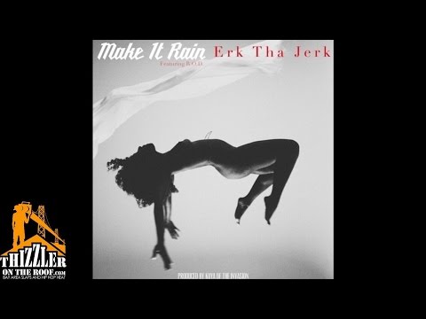 Erk Tha Jerk ft. R.O.D. - Make It Rain [Prod. Kuya Of The Invasion] [Thizzler.com]