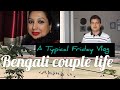 A Typical Friday Vlog Bengali Couple বাংলা কাপল ভ্লগ Nurun Nahar Lilian