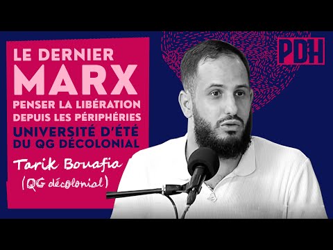 Le dernier Marx Penser la libération depuis les périphéries par Tarik Bouafia