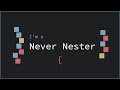 Why You Shouldn't Nest Your Code