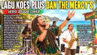 Download lagu TERNYATA ENAK JUGA! KUMPULAN LAGU KOES PLUS DAN THE MERCY'S VERSI REGGAE COVER TERPOPULER mp3