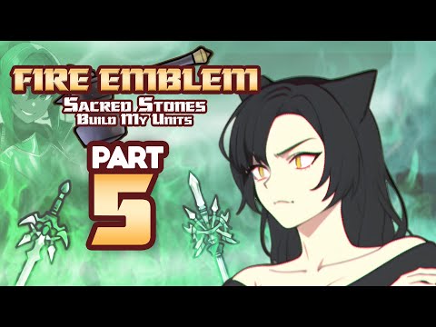 Part 5: Fire Emblem 8, But Chat Creates My Units - "Coping, Seething & Malding"