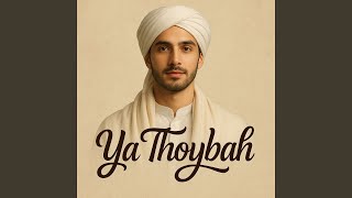 Download lagu Ya Thoybah mp3