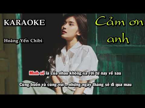 Karaoke | Cảm Ơn Anh | Hoàng Yến Chibi
