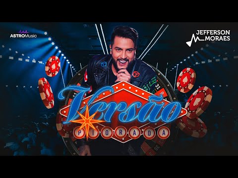 Versão Piorada - Jefferson Moraes