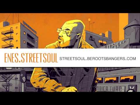 Enes [Beroots Bangers] Ft. Bang  - I'm a good man [StreetSoul]