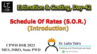 #42| Schedule Of Rates (S.O.R.) Introduction| Estimation & Costing| Civil Engineering| Er. Lalin Tak