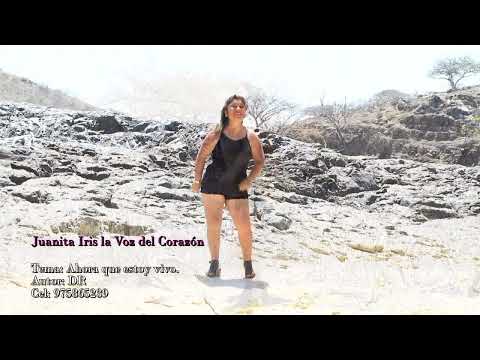 AHORA QUE ESTOY VIVO - JUANITA IRIS