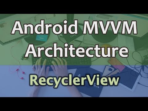 17 Android MVVM Architecture Tutorial RecyclerView with Groupie