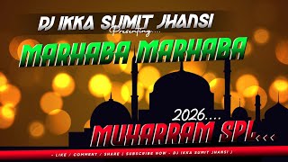 Download lagu Marhaba Marhaba | Muharram | Edm Mix | Dj Ikka Mauranipur Dj Sumit Jhansi Full Version  mp3