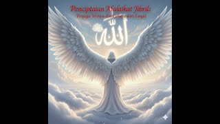 Download lagu “Penciptaan Malaikat Jibril: Penjaga Wahyu dan Cahaya dari Langit” mp3