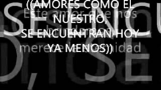 Amores Como El Nuestro "Letra"