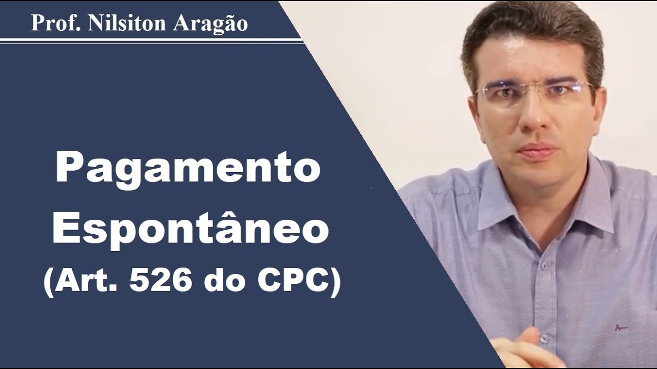 PAGAMENTO ESPONTÂNEO (Art. 526 do CPC)