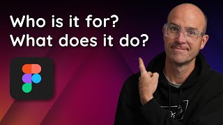 Figma: Who is it for & What does it do? Your questions answered!