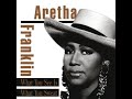 Aretha Franklin - You Can't Take Me For Granted