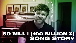 SO WILL I (100 Billion X) Song Story -- Hillsong UNITED