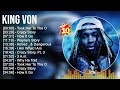 King Von Greatest Hits Full Album ️ Full Album ️ Top 10 Hits Of All Time