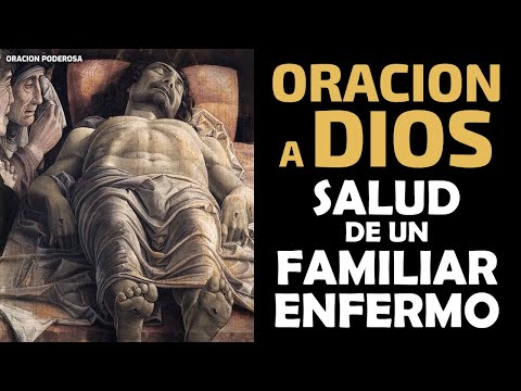 Oracion a Dios por la Salud de un Familiar Enfermo