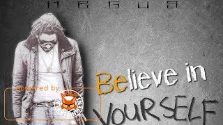 Negus - Believe In Yourself - December 2017