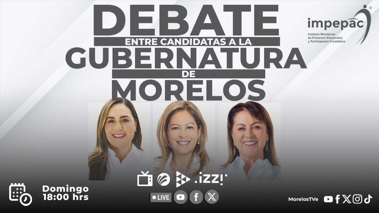Debate de la Gubernatura de Morelos 2024