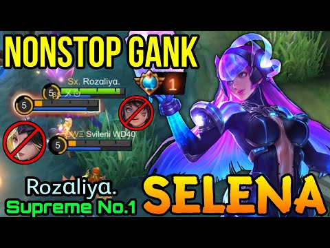 NonStop Ganking Enemies Selena MVP Play! - Supreme No.1 Selena Rozαliyα. - MLBB