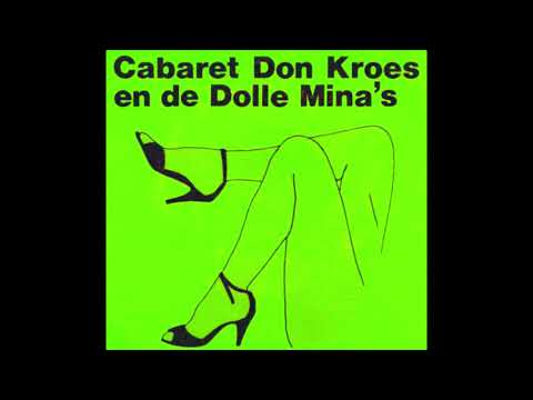 Cabaret Don Kroes en de Dolle Mina's - Geef Mij Mor Nen Heten Zomer