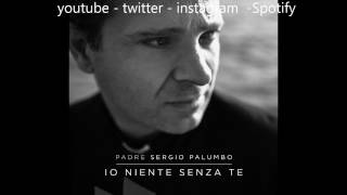 Padre Sergio Palumbo -  A VOLTE NON SAI