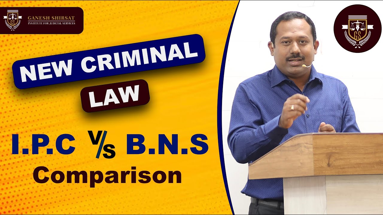 IPC vs. BNS 2023: What’s New? - Comparison - New Criminal Law