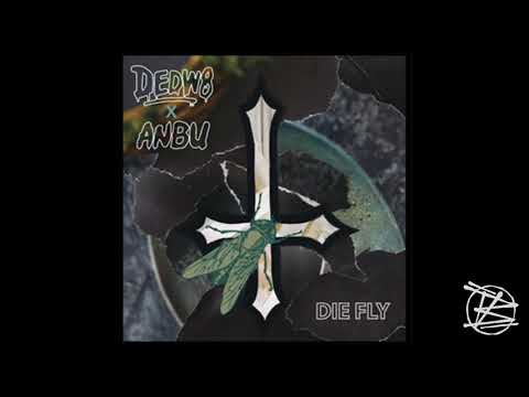 DEDW8 x ANBU - DIE FLY - (FULL E.P)