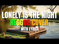 Lonely Is The Night Reggae Version Air Supply Don Petok DJ Judaz