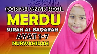 Download lagu 🔴  Viral ! Qoriah Anak Kecil Merdu  Surah Al Baqarah Ayat 1-7 Nur Wahidah mp3