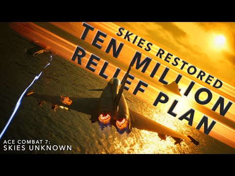 Ace Combat 7: Skies Unknown | SP Mission 3 — Ten Million Relief Plan | Skies Restored Mod | Ace